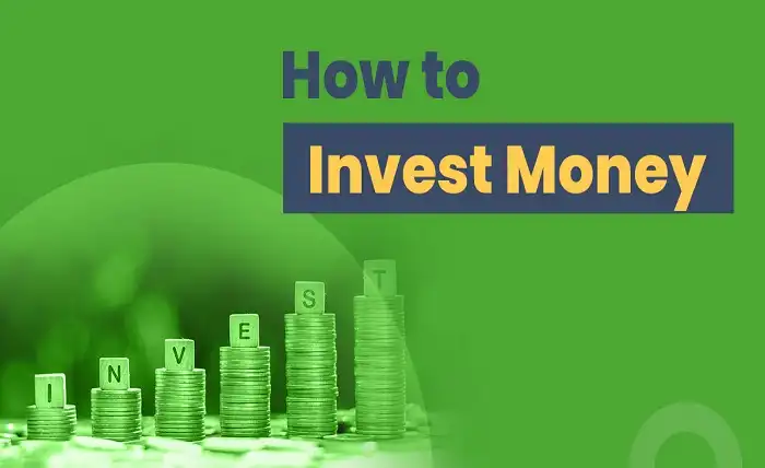 How to Invest Your Money